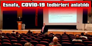 ESNAFA, COVİD-19 TEDBİRLERİ ANLATILDI