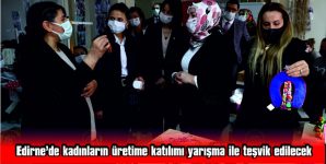 ‘ÜRETİMDE KADIN GİRİŞİMCİLER YARIŞMASI’ İLE TEŞVİK EDİLECEK