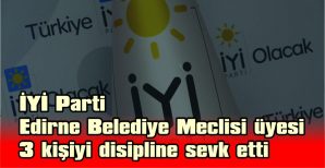 İYİ PARTİLİ MECLİS ÜYELERİ DUYGU ŞENER, NECAMETTİN ATTAY VE ERGUN DÖNMEZ DİSİPLİNE SEVK EDİLDİ