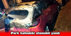 LÜLEBURGAZ’DA PARK HALİNDEKİ OTOMOBİL YANDI