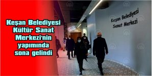 KEŞAN BELEDİYESİ KÜLTÜR SANAT MERKEZİ’NİN YAPIMINDA SONA GELİNDİ