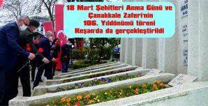 18 MART ŞEHİTLERİ ANMA GÜNÜ VE ÇANAKKALE ZAFERİ’NİN 106. YILDÖNÜMÜ TÖRENİ KEŞAN’DA DA GERÇEKLEŞTİRİLDİ