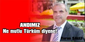 ‘NE MUTLU TÜRKÜM DİYENE!’