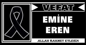 EMİNE EREN VEFAT ETTİ