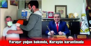 YARAŞIR YOĞUN BAKIMDA, KARAYÜN KARANTİNADA…