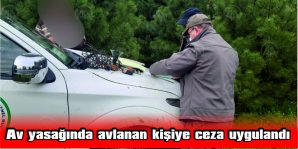 EDİRNE’DE AV SEZONU DIŞINDA AVLANAN BİR KİŞİYE CEZA UYGULANDI