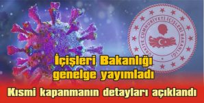 İŞTE KISMİ KISITLAMANIN DETAYLARI…