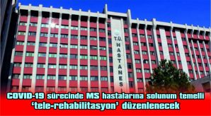 COVID-19 SÜRECİNDE MS HASTALARINA SOLUNUM TEMELLİ ‘TELE-REHABİLİTASYON’ DÜZENLENECEK