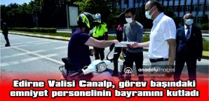 VALİ CANALP, GÖREV BAŞINDAKİ EMNİYET PERSONELİNİN BAYRAMINI KUTLADI