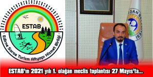 ESTAB’IN 2021 YILI 1. OLAĞAN MECLİS TOPLANTISI 27 MAYIS’TA…