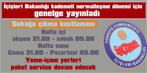 KADEMELİ NORMALLEŞME DÖNEMİ 1 HAZİRAN’A KADAR SÜRECEK