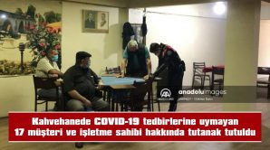 17 MÜŞTERİ VE İŞLETME SAHİBİ HAKKINDA TUTANAK TUTULDU