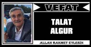 TALAT ALGUR VEFAT ETTİ