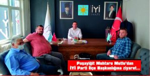 PAŞAYİĞİT MUHTARI MUTLU’DAN İYİ PARTİ’YE TEŞEKKÜR ZİYARETİ…