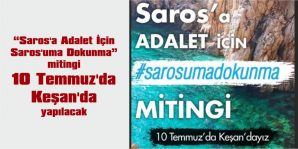 SAROS İÇİN KEŞAN’DA KENETLENECEĞİZ