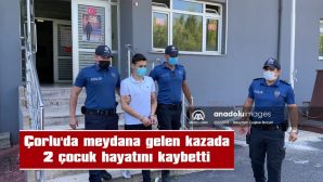 GÖZALTINA ALINAN SÜRÜCÜ ADLİYEYE SEVK EDİLDİ