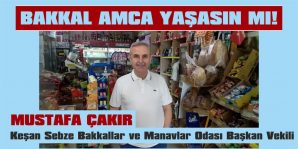 BAKKAL AMCA YAŞASIN MI!