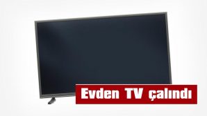 EVDEN TV ÇALINDI