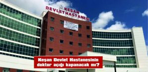 KEŞAN’A 20 DOKTOR ATANDI