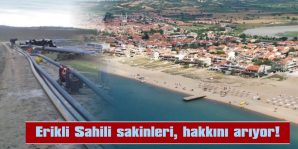 “BU HAK YEMEKTİR, HAKKIMIZI DİĞER SAHİLLERDEKİ VATANDAŞLARA YEDİRMEKTİR”