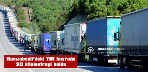 TIR SÜRÜCÜLERİ YETKİLİLERDEN ÇÖZÜM BEKLİYOR