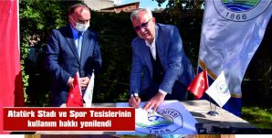 ATATÜRK STADI VE SPOR TESİSLERİNİN KULLANIM HAKKI YENİLENDİ