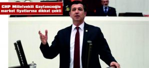 GAYTANCIOĞLU: “FİYATLAR SARAYDA YAŞAYANLAR İÇİN UYGUN!”