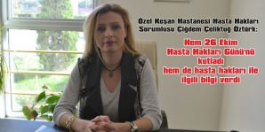 ÇELİKTUĞ ÖZTÜRK: “HEM 26 EKİM HASTA HAKLARI GÜNÜ’NÜ KUTLADI”