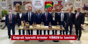 COĞRAFİ İŞARETLİ ÜRÜNLER YÖREX’TE TANITILDI