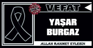 YAŞAR BURGAZ VEFAT ETTİ