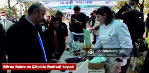 EDİRNE KAHVE VE ÇİKOLATA FESTİVALİ BAŞLADI