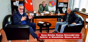 HELVACIOĞLU: “ŞOFÖRLERİMİZ İÇİN ÖNCELİĞİMİZ YOLLARIMIZ OLDU”