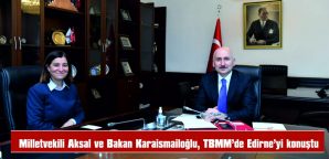 AKSAL VE KARAİSMAİLOĞLU, TBMM’DE BİR ARAYA GELDİ