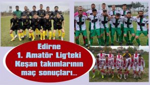 KEŞANSPOR VE KÜLTÜRSPOR 3 PUAN ALDI, ANAFARTALARSPOR ELİ BOŞ DÖNDÜ