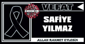 SAFİYE YILMAZ VEFAT ETTİ