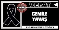 CEMİLE YAVAŞ VEFAT ETTİ