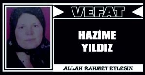 HAZİME YILDIZ VEFAT ETTİ