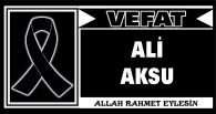 ALİ AKSU VEFAT ETTİ
