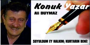 SOYULDUM EY HALKIM; KURTARIN BENİ!