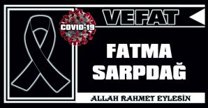 FATMA SARPDAĞ VEFAT ETTİ