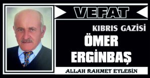 ÖMER ERGİNBAŞ VEFAT ETTİ