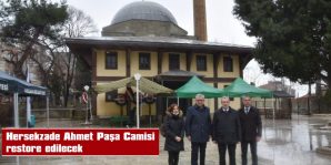 HERSEKZADE AHMET PAŞA CAMİSİ RESTORE EDİLECEK