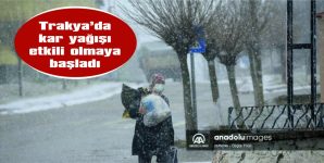 TRAKYA’DA KAR YAĞIŞI ETKİLİ OLMAYA BAŞLADI