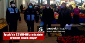 İPSALA’DA COVID-19 İLE MÜCADELE ARALIKSIZ DEVAM EDİYOR