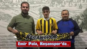 KEŞANSPOR, EMİR PALA’YI KADROSUNA KATTI