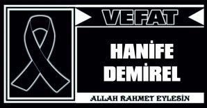 HEMŞİRE HANİFE DEMİREL VEFAT ETTİ