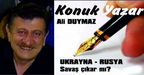 UKRAYNA – RUSYA… Savaş çıkar mı?