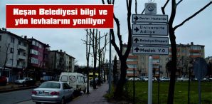 KEŞAN BELEDİYESİ, BİLGİ VE YÖN LEVHALARINI YENILIYOR