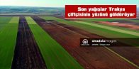 SON YAĞIŞLAR TRAKYA’DA ÇİFTÇİNİN YÜZÜNÜ GÜLDÜRÜYOR