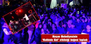 KEŞAN BELEDİYESİNİN “KALBİNLE GEL” ETKİNLİĞİ BEĞENİ TOPLADI